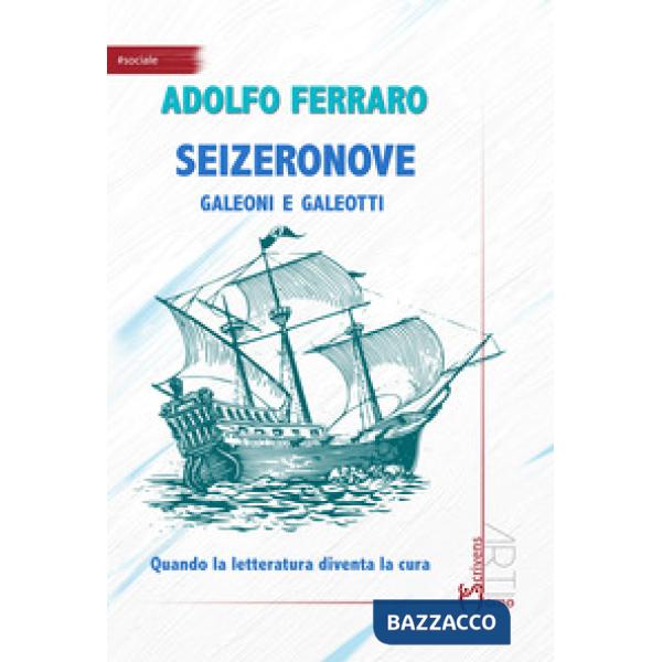 Seizeronove. Galeoni e galeotti