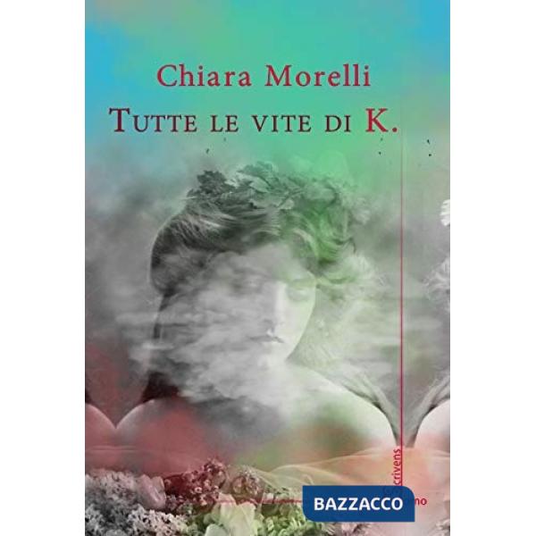 Tutte le vite di K.