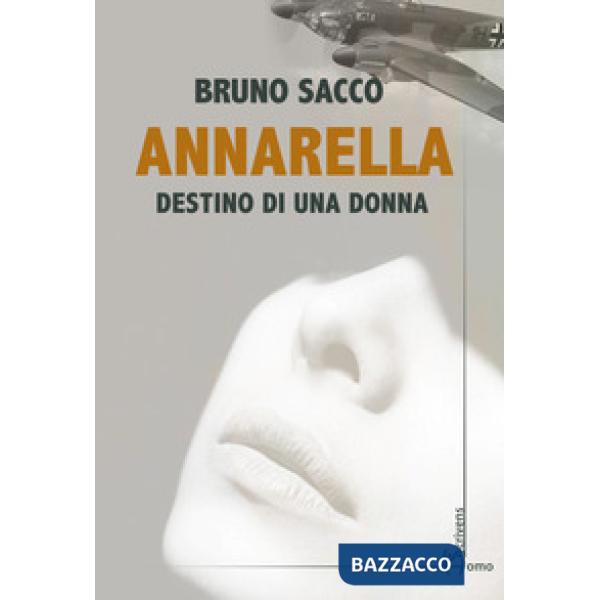 Annarella. Destino di una donna