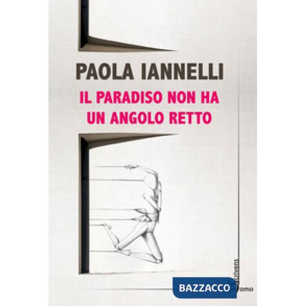 Paradiso non ha un angolo retto (Il)