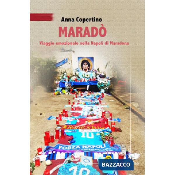 Maradò. Viaggio emozionale nella Napoli di Maradona