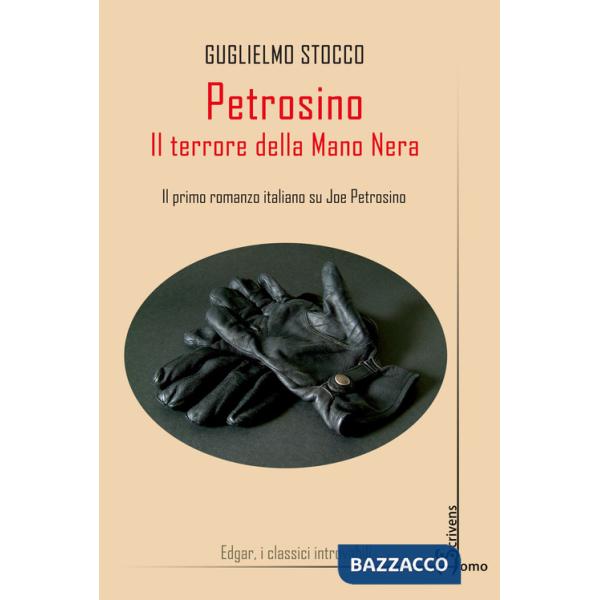 Petrosino. Il terrore della Mano Nera
