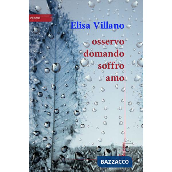 Osservo domando soffro amo