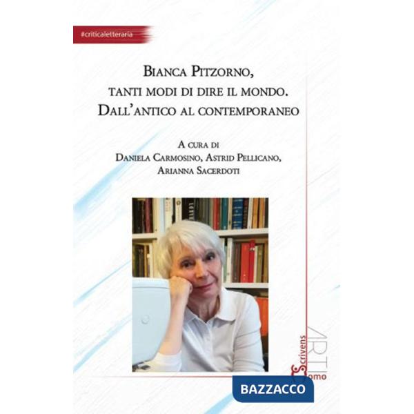 Bianca Pitzorno, tanti modi di dire il mondo. Dall'antico al contemporaneo