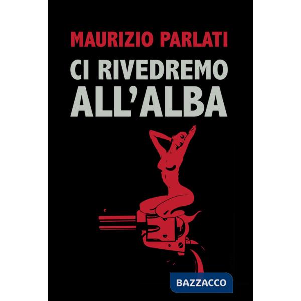 Ci rivedremo all'alba