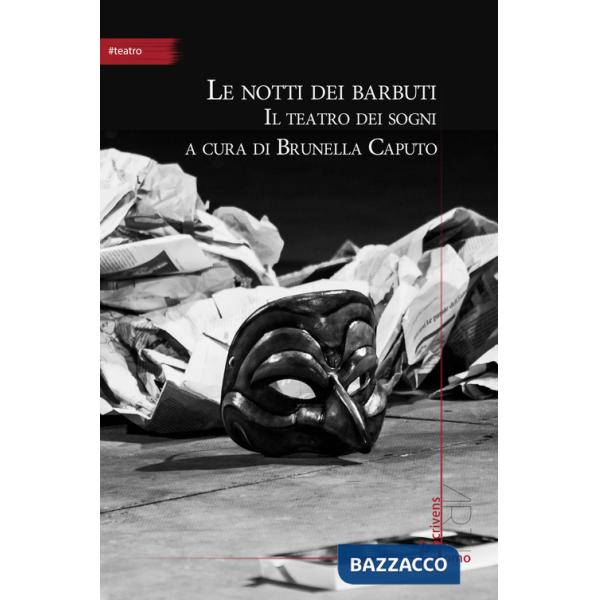 Notti dei barbuti. Il teatro dei sogni (Le)