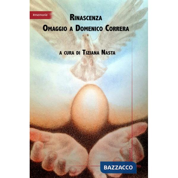 Rinascenza. Omaggio a Domenico Correra
