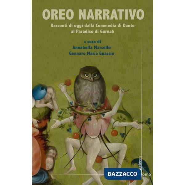 Oreo narrativo. Racconti di oggi dalla Commedia di Dante al Paradiso di Gurnah