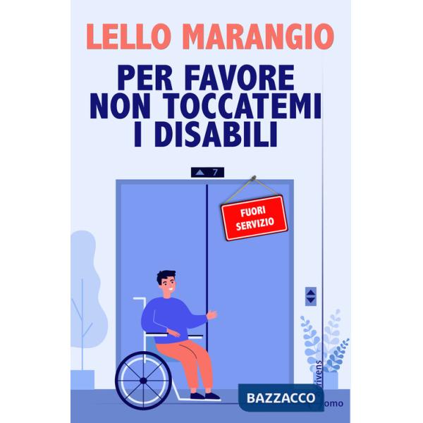 Per favore non toccatemi i disabili