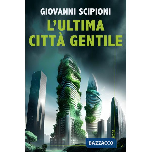 Ultima città gentile (L')