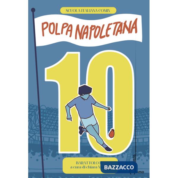 Polpa napoletana. Barattolo. Vol. 4: Ho visto Maradona