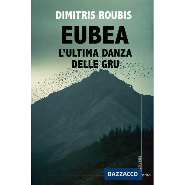 Eubea. L'ultima danza delle gru