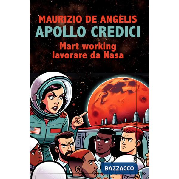 Apollo credici. Mart working: lavorare da Nasa