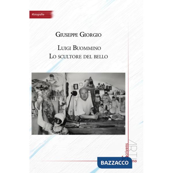 Luigi Buommino. Lo scultore del bello