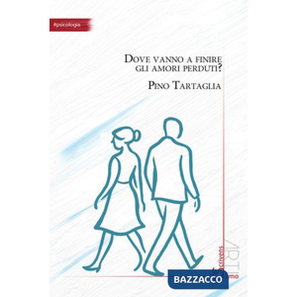 Dove vanno a finire gli amori perduti?
