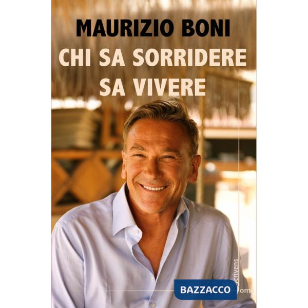 Chi sa sorridere sa vivere