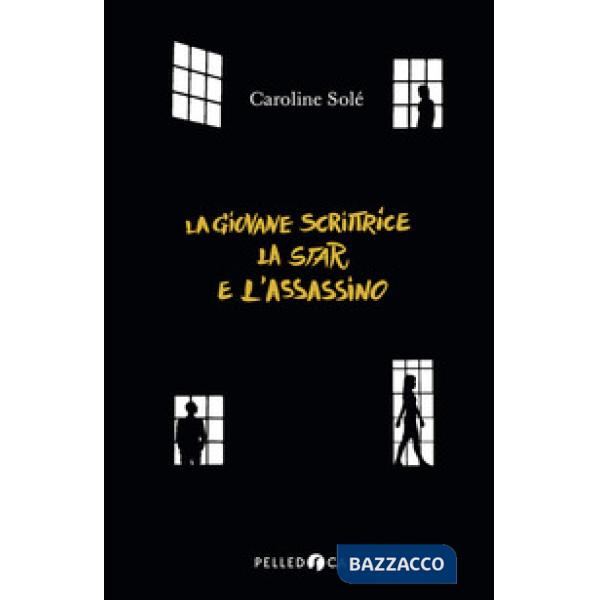 Giovane scrittrice, la star e l'assassino (La)