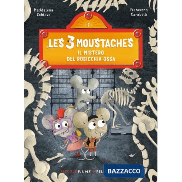 Mistero del rosicchia ossa. Les 3 moustaches (Il)