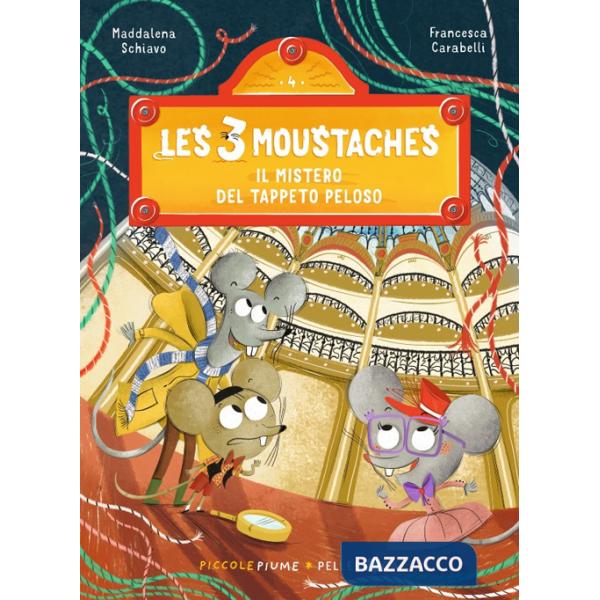 Mistero del tappeto peloso. Les 3 moustaches. Ediz. a colori (Il)