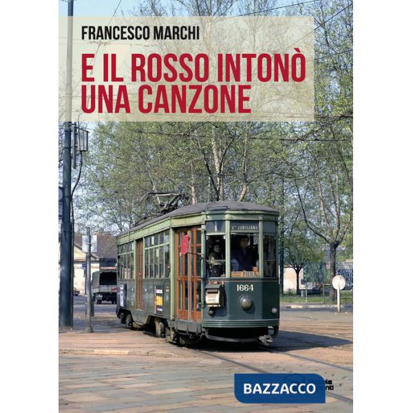 E il Rosso intonò una canzone