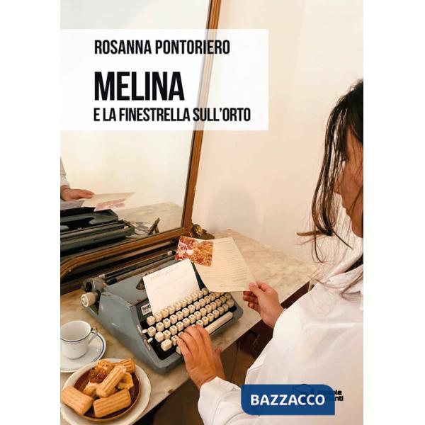 Melina e la finestrella sull'orto