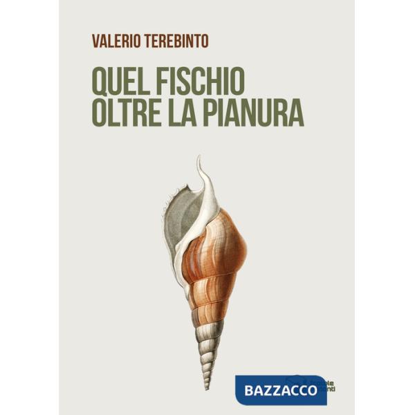 Quel fischio oltre la pianura