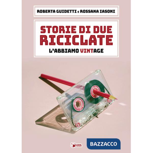 Storie di due riciclate. L'abbiamo VintAge