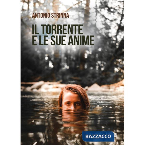Torrente e le sue anime (Il)
