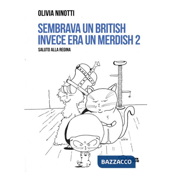 Sembrava un British invece era un Merdish. Saluto alla regina. Vol. 2