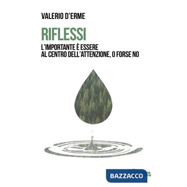 Riflessi. L'importante è essere al centro dell'attenzione, o forse no