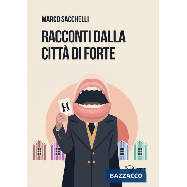 Racconti dalla città di Forte
