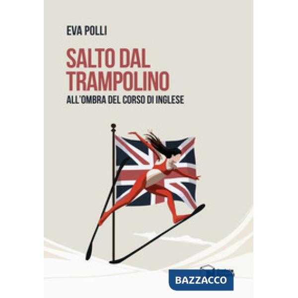 Salto dal trampolino. All'ombra del corso di inglese