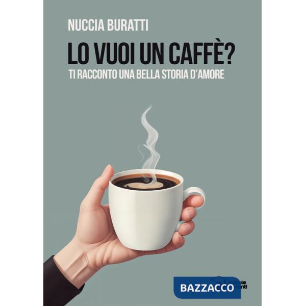 Vuoi un caffè? Ti racconto una bella storia d'amore (Lo)