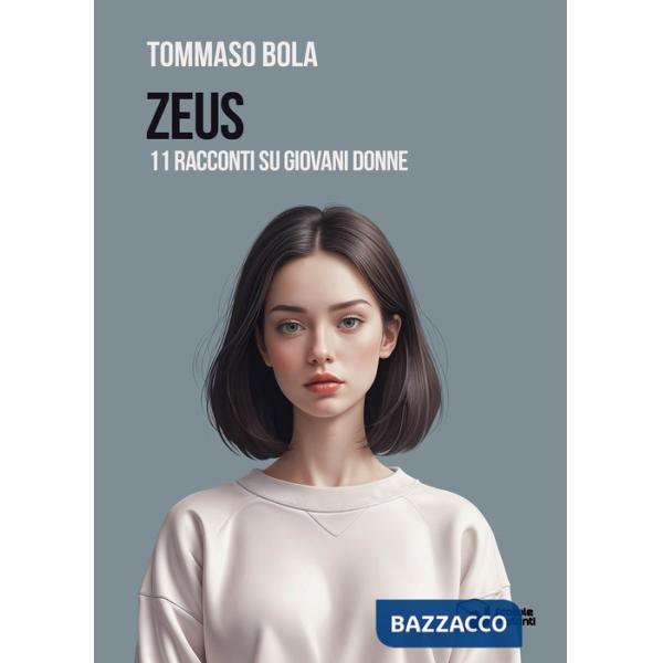 Zeus. 11 racconti su giovani donne