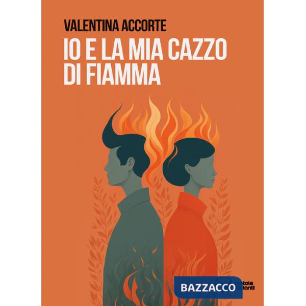 Io e la mia cazzo di Fiamma