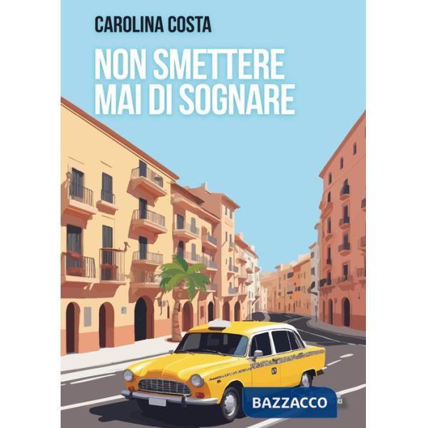 Non smettere mai di sognare