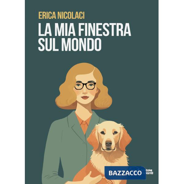 Mia finestra sul mondo (La)