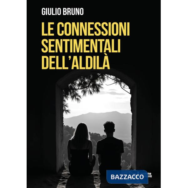 Connessioni sentimentali dell'aldilà (Le)