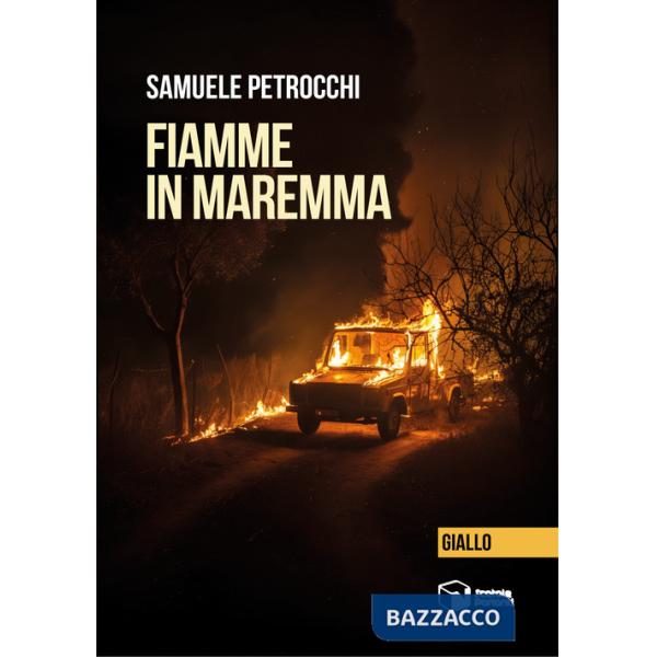 Fiamme in Maremma