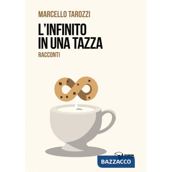 Infinito in una tazza (L')