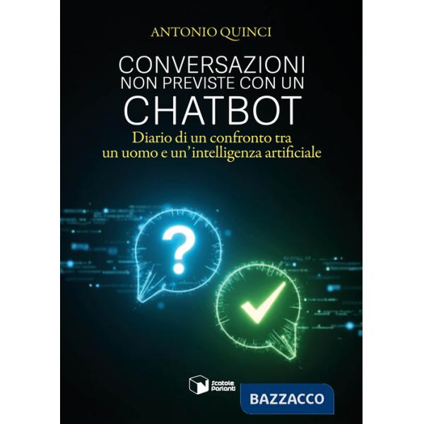 Conversazioni non previste con un chatbot. Diario di un confronto tra un uomo e un'intelligenza artificiale