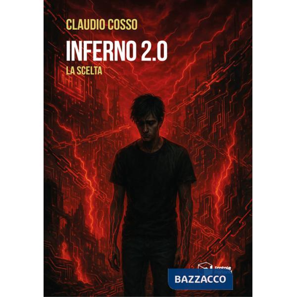 Inferno 2.0. La scelta