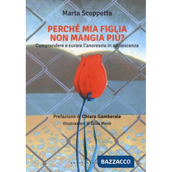 Perché mia figlia non mangia più? Comprendere e curare l'anoressia in adolescenza