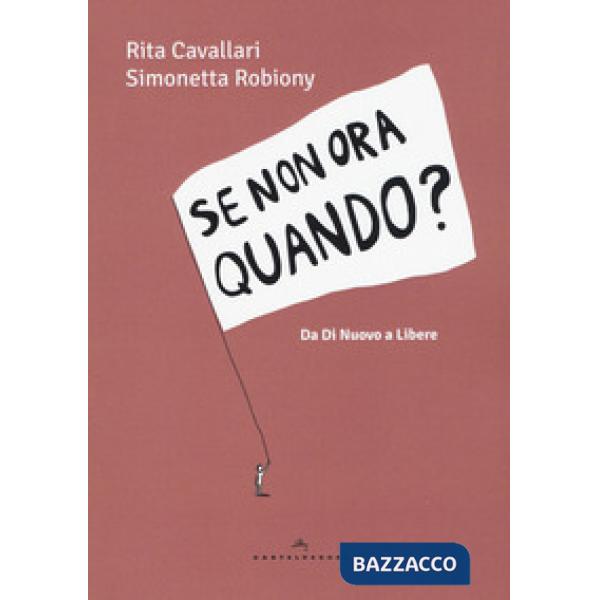 Se non ora quando? Da «Di nuovo» a «Libere»