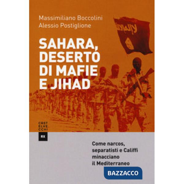 Sahara, deserto di mafie e Jihad