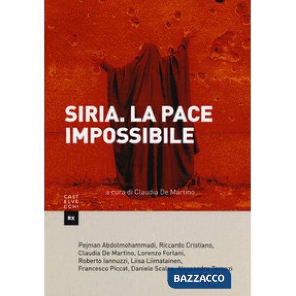 Siria. La pace impossibile