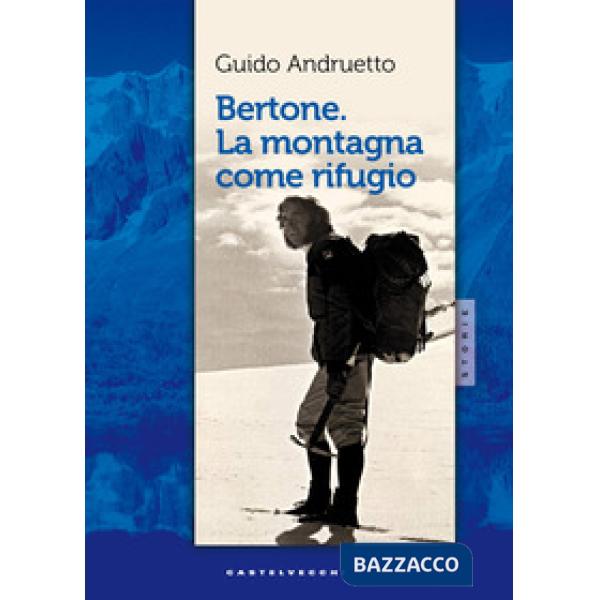 Bertone, la montagna come rifugio