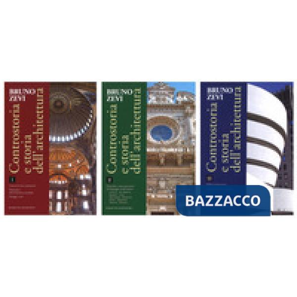 Controstoria e storia dell'architettura. Vol. 1-3: Concetti di una controstoria.