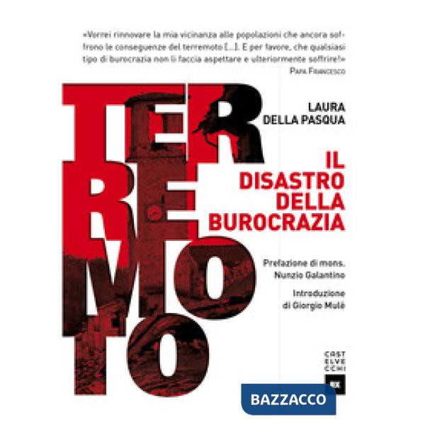 Terremoto. Il disastro della burocrazia
