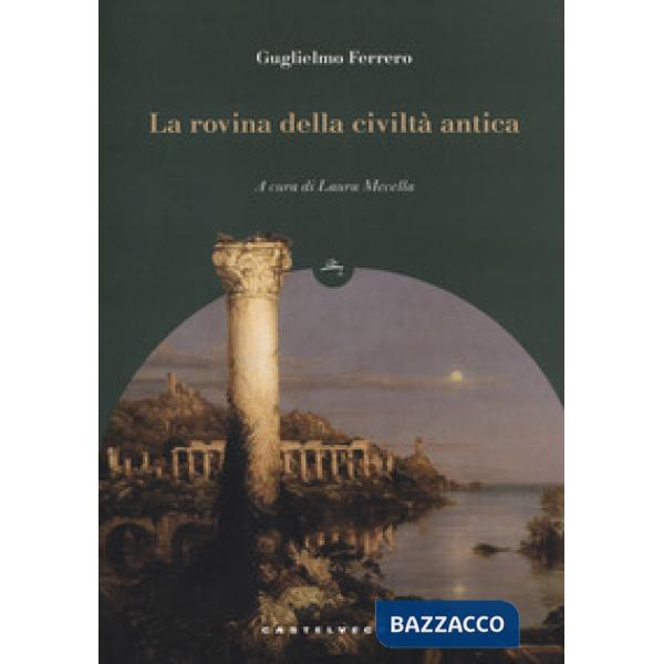Rovina della civiltà antica (La)